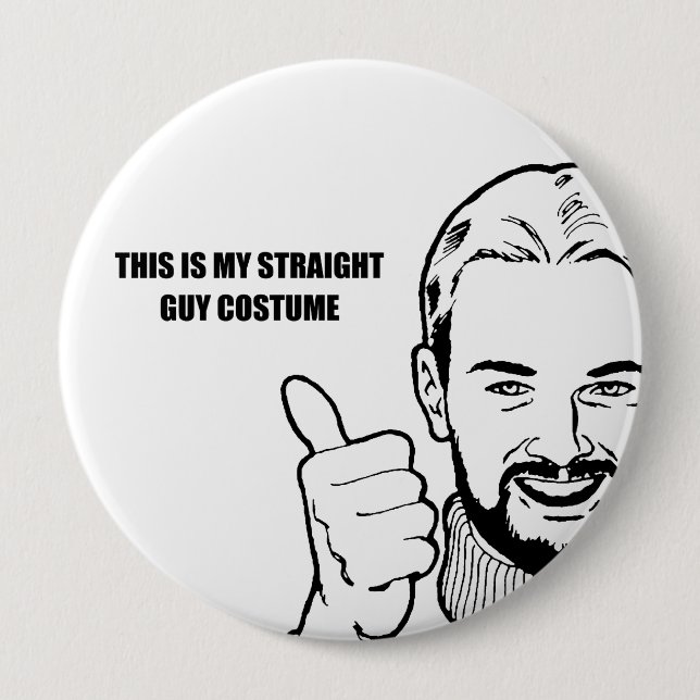 This is my straight guy costume pinback button (Front)