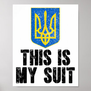 This Is My Suit Support Ukraine Trident Ukrainian Poster
