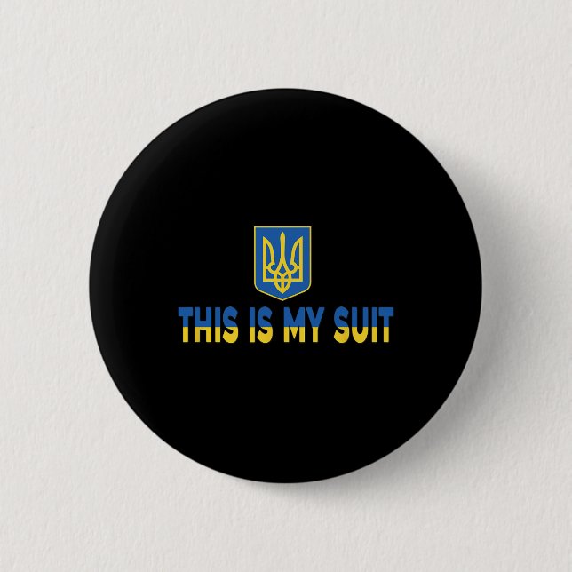 This Is My Suit Support Ukrainian Suit - Stand Wit Button (Front)