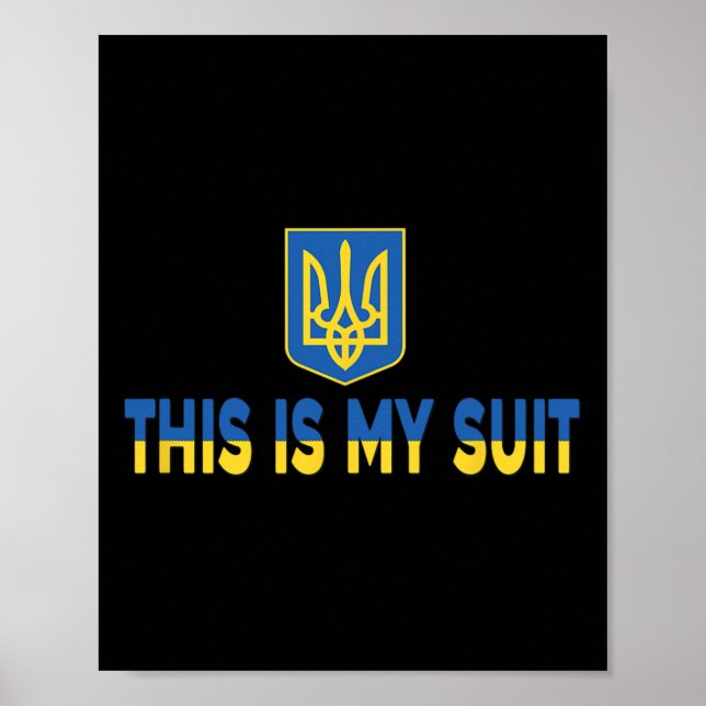 This Is My Suit Support Ukrainian Suit - Stand Wit Poster (Front)