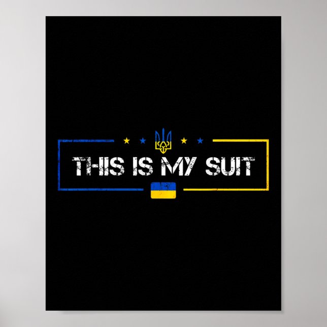 This Is My Suit Ukraine Ukrainian  Poster (Front)