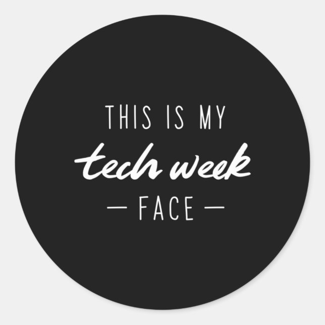 This Is My Tech Week Face Theatre Classic Round Sticker (Front)