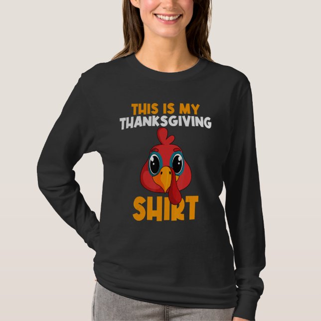 This Is My Thanksgiving  Happy Turkey Day Thanksgi T-Shirt (Front)