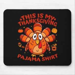 This Is My Thanksgiving Pajama Adult Kid Men Women Mouse Pad