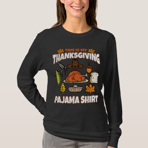 This Is My Thanksgiving Pajama Roast Turkey Pumpki T_Shirt