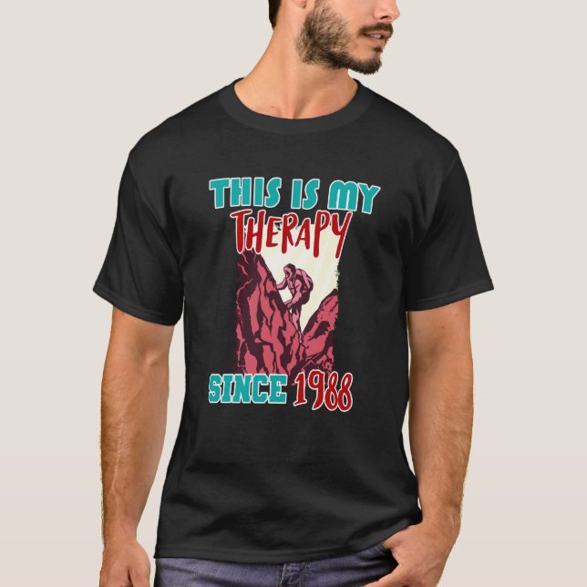 This is my therapy since 1988 T-Shirt (Front)