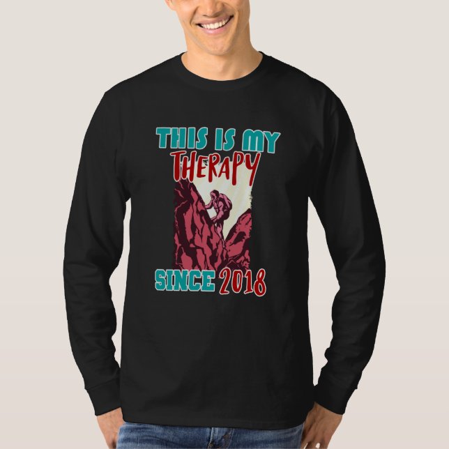 This is my therapy since 2018 T-Shirt (Front)