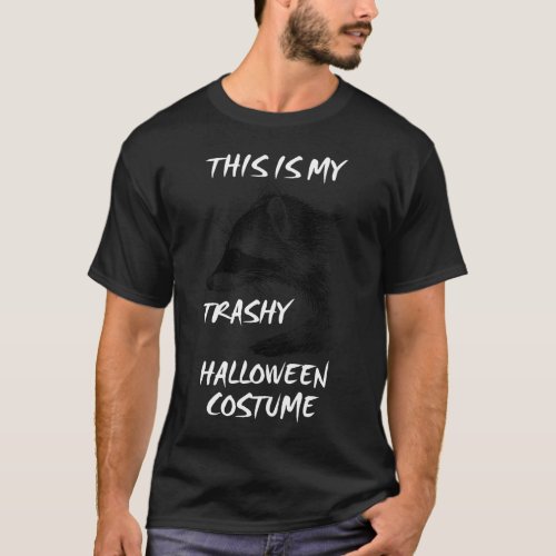 This Is My Trashy Halloween Costume Raccoon Panda  T_Shirt
