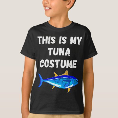 This Is My Tuna Costume Bluefin Tuna Fish Fishing T_Shirt