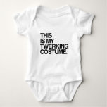 THIS IS MY TWERKING COSTUME BABY BODYSUIT