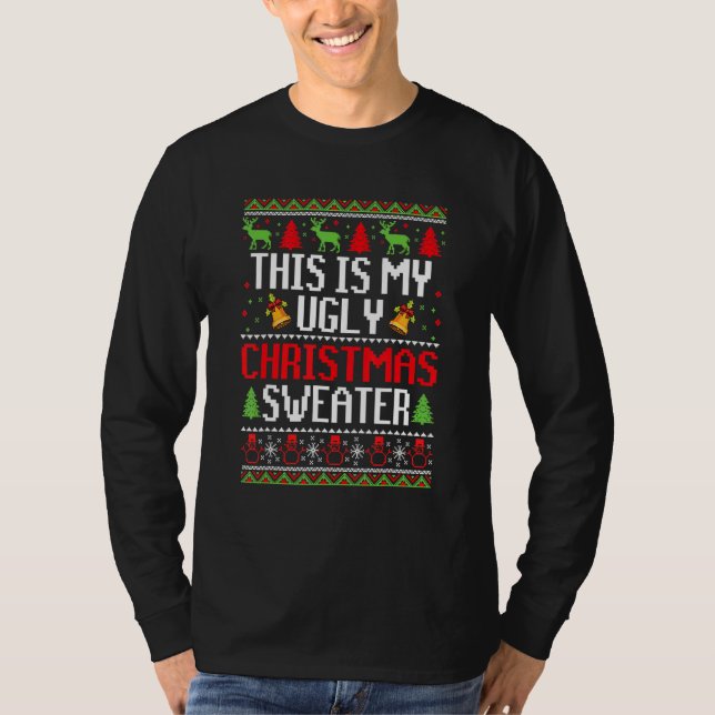This Is My Ugly Christmas  Holiday Party Men Women T-Shirt (Front)