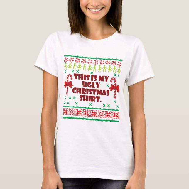 This is my ugly Christmas shirt (Front)