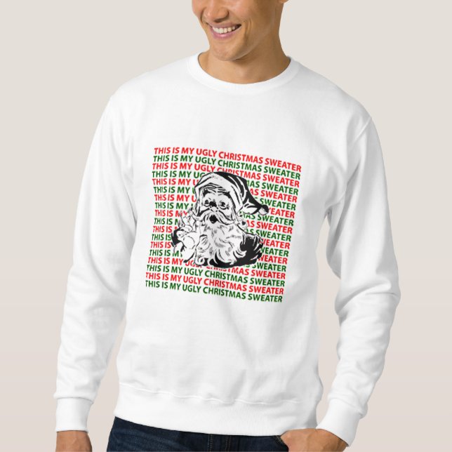 THIS IS MY UGLY CHRISTMAS SWEATER (Front)