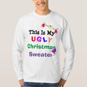 This is my Ugly Christmas Sweater Humorous tshirt