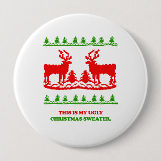 This is my ugly Christmas Sweater Pinback Button