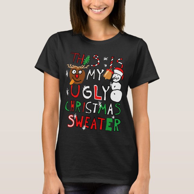 This Is My Ugly Christmas T-Shirt (Front)