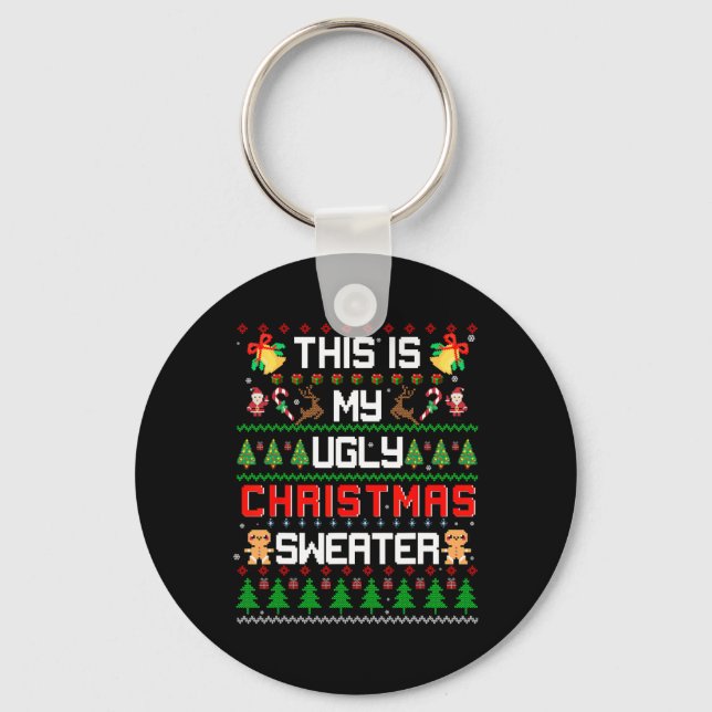 This Is My Ugly  Fun Christmas  Keychain (Front)