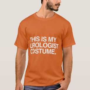 THIS IS MY UROLOGIST COSTUME T-Shirt
