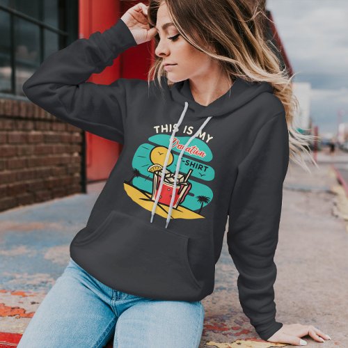 This is My Vacation T_Shirt  Womens Hoodie