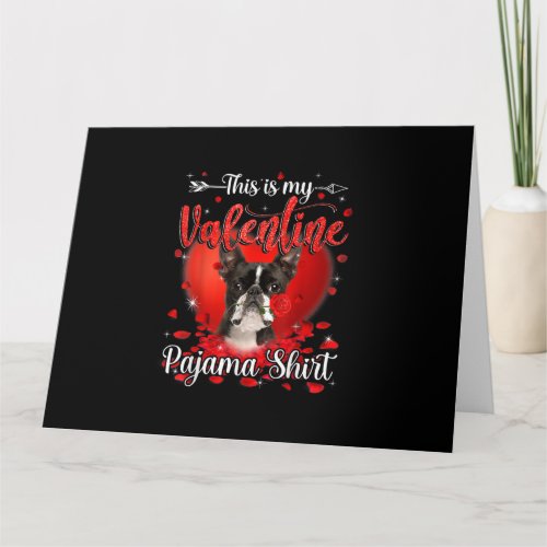 This Is My Valentine Pajama Shirt Boston Terrier Card