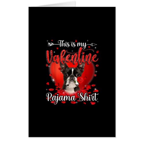 This Is My Valentine Pajama Shirt Boston Terrier Card