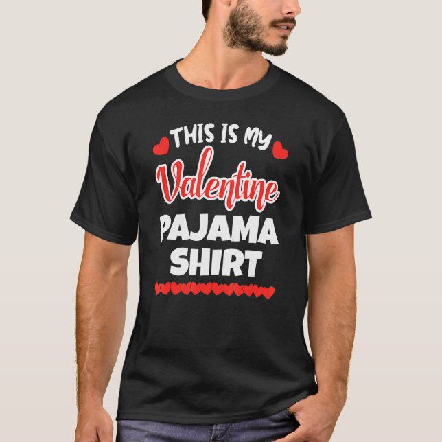 This Is My Valentine Pajama  Valentines Day Cute H T-Shirt (Front)