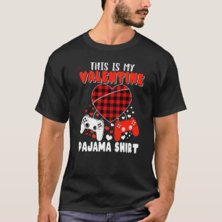This Is My Valentine Pajama Video Game Valentine G T-Shirt