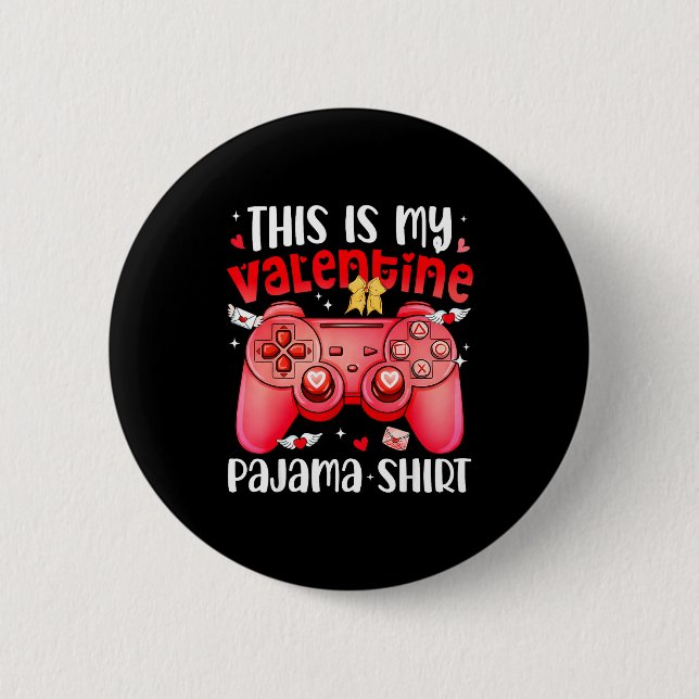 This Is My Valentine Pajama Video Games Gamer Boy  Button (Front)