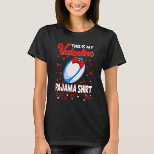 This Is My Valentines Rugby Pajama For Kids Boys M T-Shirt