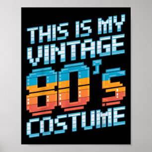 This Is My Vintage 80s Costume 1980s Fashion Retro Poster