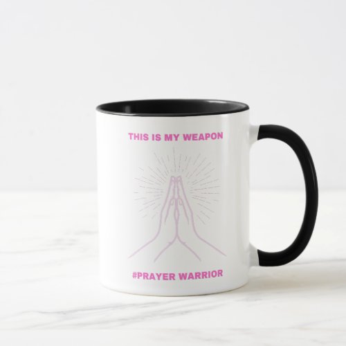 This is My Weapon Prayer WarriorPink Mug
