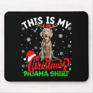 This Is My Weimaraner Dog Ugly Christmas Pajama Sw Mouse Pad
