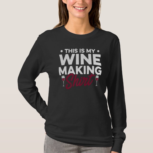This Is My Wine Making  Wine  Wine Taster Vino  1 T-Shirt (Front)