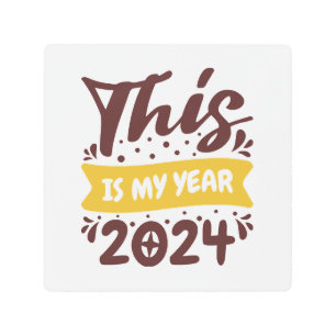 This is my year 2024 metal print