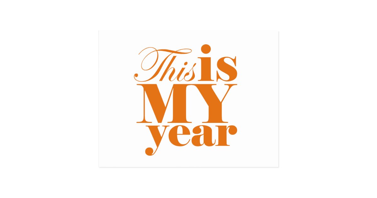 This Is My Year Motivational Postcard Zazzle