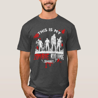 This is my zombie Killing Horror Zombies movie Lov T-Shirt