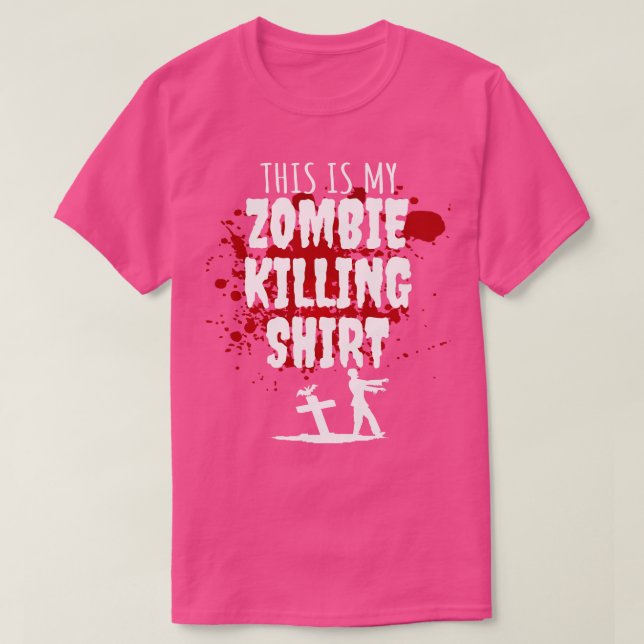 This is my zombie killing shirt (Design Front)