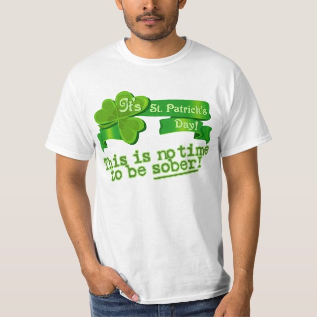 This Is No Time To Be Sober T-Shirt (Front)
