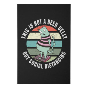 This is not a beer belly but social distancing faux canvas print