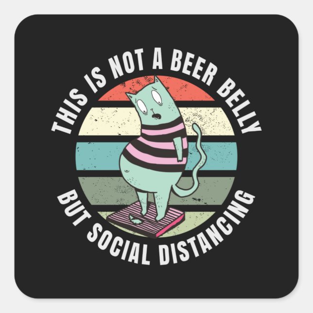 This is not a beer belly but social distancing square sticker (Front)