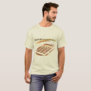 "This Is Not a Calculator" T-Shirt