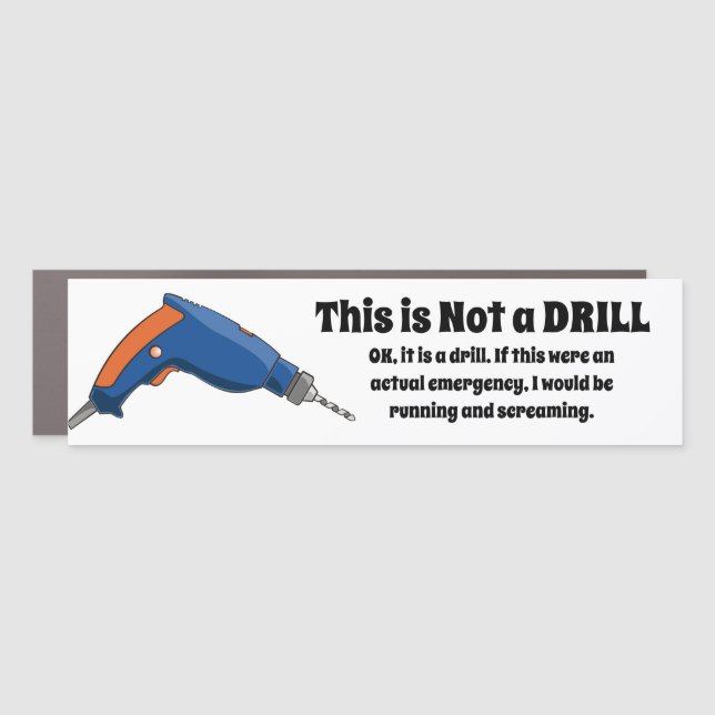 This is Not a Drill Car Magnet (Front)