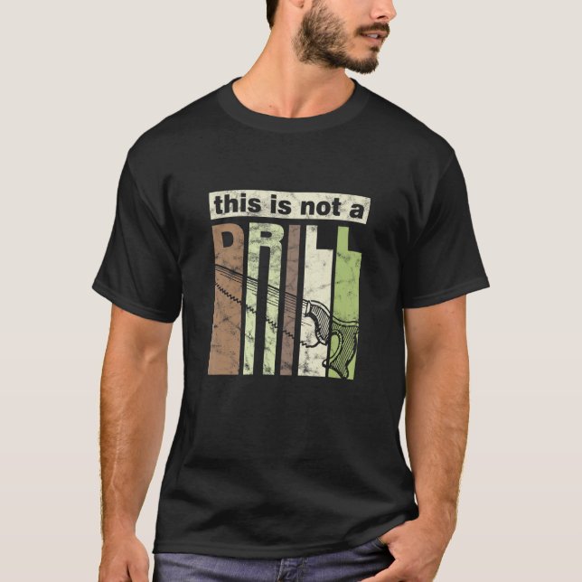 This is Not a Drill Funny Saw Tool Dad Joke Repair T-Shirt (Front)