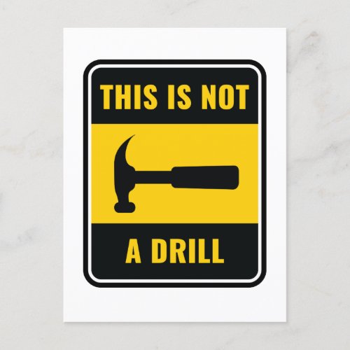 This Is Not a Drill Hammer Tool Postcard