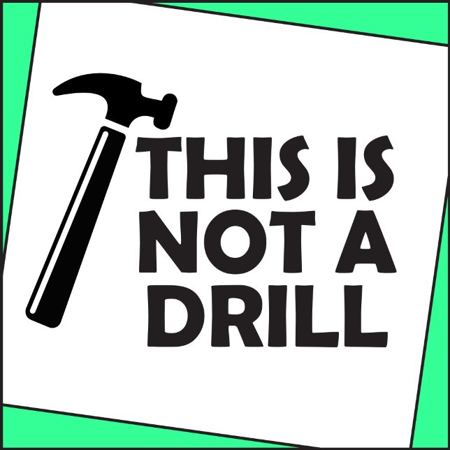 This is Not a Drill T-Shirt (Creator Uploaded)