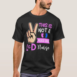 This Is Not A Peace Sign Labor And Delivery Nurse T-Shirt
