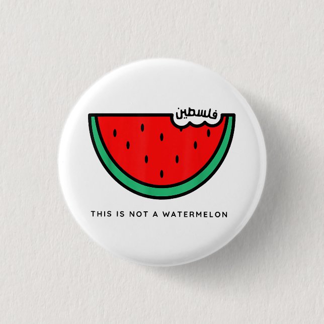 'This Is Not a Watermelon' Palestine Collection Button (Front)