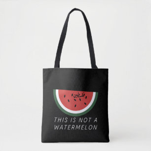 This is Not a Watermelon - Palestine watermelon  Tote Bag