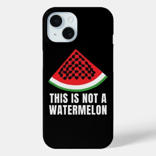 This is Not a Watermelon _ Palestinian keffiyeh  iPhone 15 Case