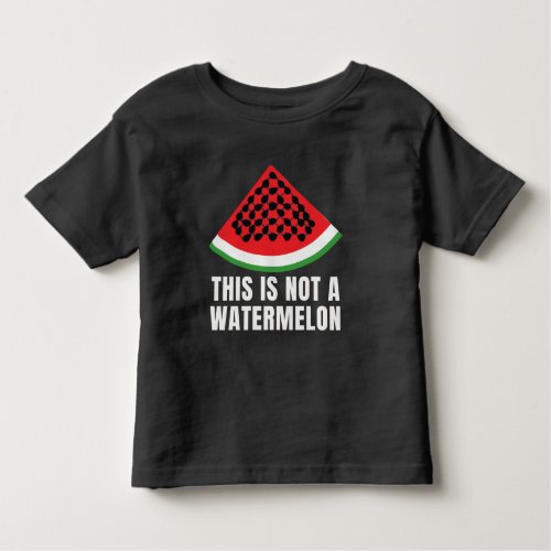 This is Not a Watermelon _ Palestinian keffiyeh Toddler T_shirt